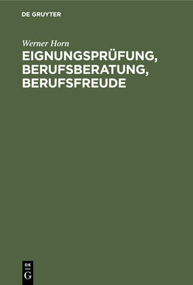 Horn |  Eignungsprüfung, Berufsberatung, Berufsfreude | Buch |  Sack Fachmedien