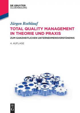 Rothlauf |  Total Quality Management in Theorie und Praxis | Buch |  Sack Fachmedien