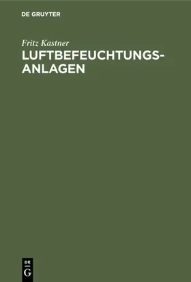 Kastner |  Luftbefeuchtungsanlagen | eBook | Sack Fachmedien