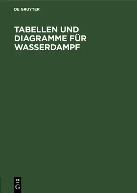 Knoblauch / Koch / Raisch |  Tabellen und Diagramme für Wasserdampf | Buch |  Sack Fachmedien