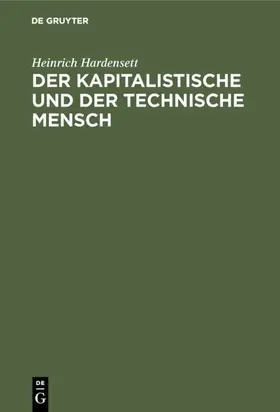 Hardensett |  Der kapitalistische und der technische Mensch | eBook | Sack Fachmedien