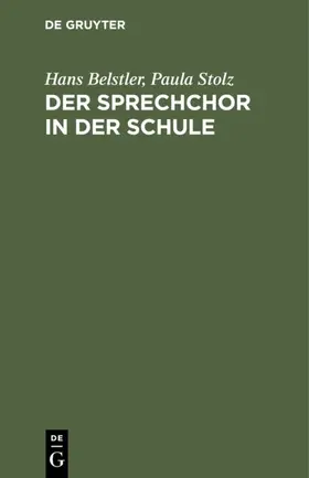 Belstler / Stolz |  Der Sprechchor in der Schule | eBook | Sack Fachmedien