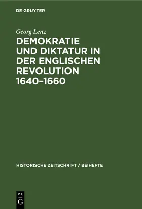 Lenz |  Demokratie und Diktatur in der englischen Revolution 1640¿1660 | Buch |  Sack Fachmedien