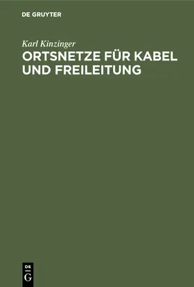 Kinzinger |  Ortsnetze für Kabel und Freileitung | Buch |  Sack Fachmedien