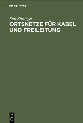 Kinzinger |  Ortsnetze für Kabel und Freileitung | eBook | Sack Fachmedien