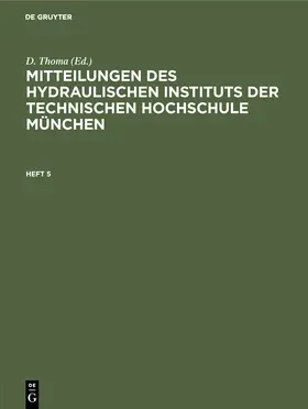 Thoma |  Mitteilungen des Hydraulischen Instituts der Technischen Hochschule München. Heft 5 | Buch |  Sack Fachmedien