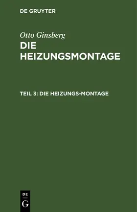 Ginsberg |  Die Heizungs-Montage | eBook | Sack Fachmedien