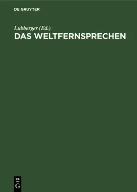 Lubberger |  Das Weltfernsprechen | eBook | Sack Fachmedien