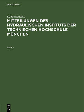 Thoma |  Mitteilungen des Hydraulischen Instituts der Technischen Hochschule München | eBook | Sack Fachmedien