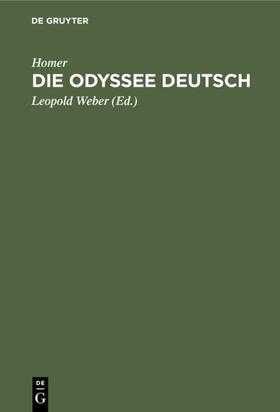 Homer / Weber |  Die Odyssee Deutsch | eBook | Sack Fachmedien