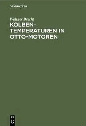 Brecht |  Kolbentemperaturen in Otto-Motoren | Buch |  Sack Fachmedien