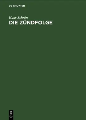 Schrön |  Die Zündfolge | eBook | Sack Fachmedien