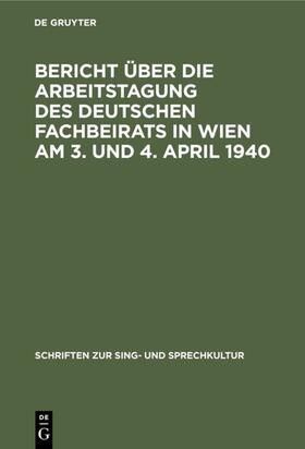 Degruyter |  Bericht über die Arbeitstagung des deutschen Fachbeirats in Wien am 3. und 4. April 1940 | Buch |  Sack Fachmedien