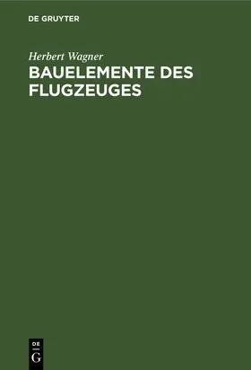 Wagner / Kimm |  Bauelemente des Flugzeuges | Buch |  Sack Fachmedien