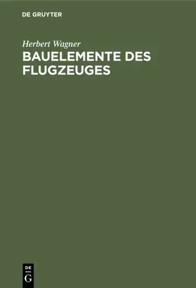 Wagner / Kimm |  Bauelemente des Flugzeuges | eBook | Sack Fachmedien