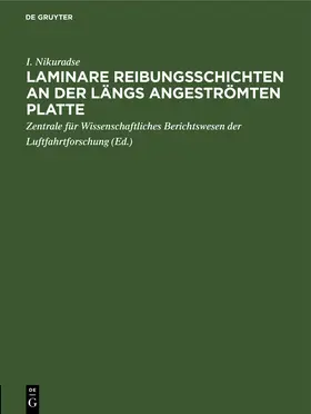 Nikuradse |  Laminare Reibungsschichten an der längs angeströmten Platte | Buch |  Sack Fachmedien