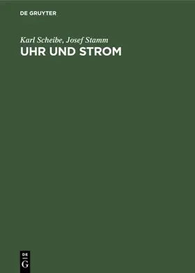 Scheibe / Stamm |  Uhr und Strom | eBook | Sack Fachmedien