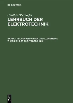 Oberdorfer |  Rechenverfahren und allgemeine Theorien der Elektrotechnik | eBook | Sack Fachmedien