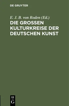 Roden |  Die großen Kulturkreise der deutschen Kunst | Buch |  Sack Fachmedien