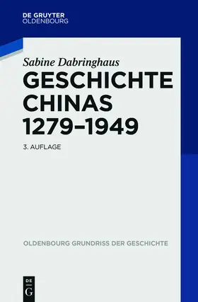 Dabringhaus |  Geschichte Chinas 1279-1949 | Buch |  Sack Fachmedien