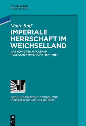 Rolf |  Imperiale Herrschaft im Weichselland | Buch |  Sack Fachmedien