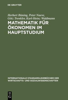 Büning / Naeve / Trenkler |  Mathematik für Ökonomen im Hauptstudium | eBook | Sack Fachmedien