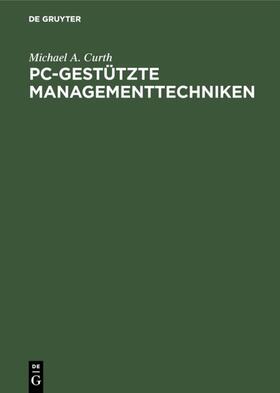 Curth |  PC-gestützte Managementtechniken | eBook | Sack Fachmedien