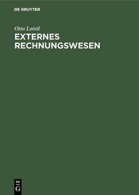 Loistl |  Externes Rechnungswesen | eBook | Sack Fachmedien