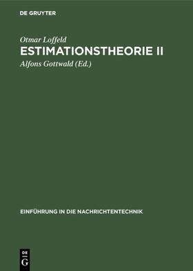 Loffeld / Gottwald |  Estimationstheorie II | eBook | Sack Fachmedien