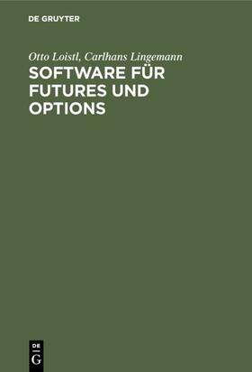 Loistl / Lingemann |  Software für Futures und Options | eBook | Sack Fachmedien