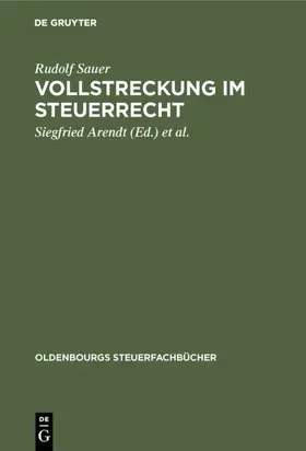 Sauer / Arendt / Hampel |  Vollstreckung im Steuerrecht | eBook | Sack Fachmedien