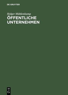 Mühlenkamp |  Öffentliche Unternehmen | eBook | Sack Fachmedien