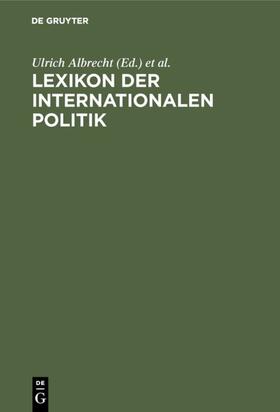 Albrecht / Volger |  Lexikon der Internationalen Politik | eBook | Sack Fachmedien