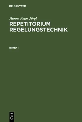 Jörgl |  Repetitorium Regelungstechnik 1 | eBook | Sack Fachmedien