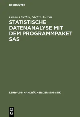 Oerthel / Tuschl |  Statistische Datenanalyse mit dem Programmpaket SAS | eBook | Sack Fachmedien