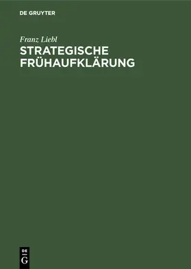 Liebl |  Strategische Frühaufklärung | eBook | Sack Fachmedien