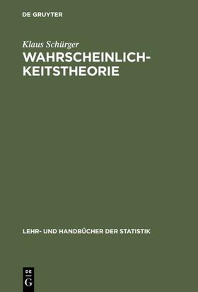 Schürger |  Wahrscheinlichkeitstheorie | eBook | Sack Fachmedien