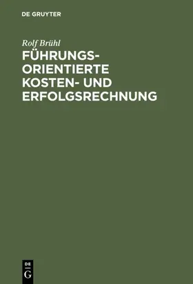 Brühl |  Führungsorientierte Kosten- und Erfolgsrechnung | eBook | Sack Fachmedien