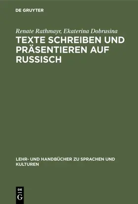 Rathmayr / Dobrusina |  Texte schreiben und präsentieren auf Russisch | eBook | Sack Fachmedien