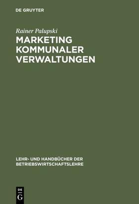 Palupski |  Marketing kommunaler Verwaltungen | eBook | Sack Fachmedien