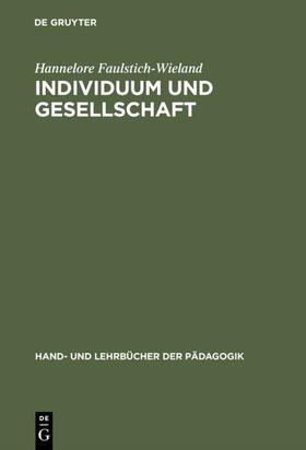 Faulstich-Wieland |  Individuum und Gesellschaft | eBook | Sack Fachmedien