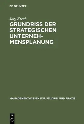 Krech |  Grundriß der strategischen Unternehmensplanung | eBook | Sack Fachmedien