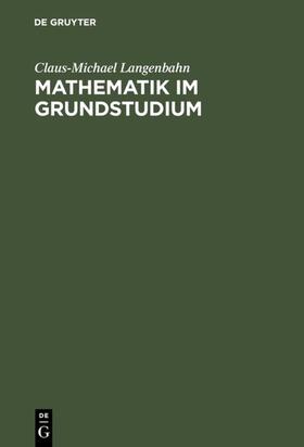 Langenbahn |  Mathematik im Grundstudium | eBook | Sack Fachmedien