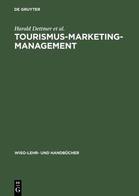Dettmer / Hausmann / Kloss |  Tourismus-Marketing-Management | eBook | Sack Fachmedien