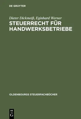 Dickmeiß / Werner |  Steuerrecht für Handwerksbetriebe | eBook | Sack Fachmedien