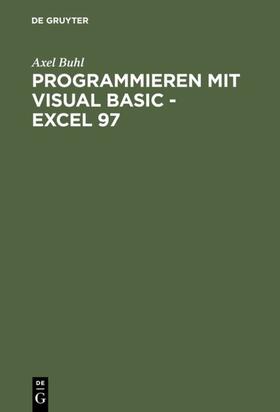 Buhl |  Programmieren mit Visual Basic - Excel 97 | eBook | Sack Fachmedien
