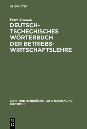 Schmidt |  Deutsch-tschechisches Wörterbuch der Betriebswirtschaftslehre | eBook | Sack Fachmedien