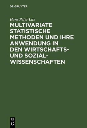 Litz |  Multivariate Statistische Methoden und ihre Anwendung in den Wirtschafts- und Sozialwissenschaften | eBook | Sack Fachmedien