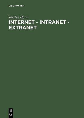 Horn |  Internet - Intranet - Extranet | eBook | Sack Fachmedien