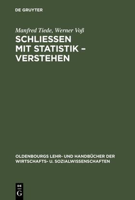 Tiede / Voß |  Schließen mit Statistik – Verstehen | eBook | Sack Fachmedien